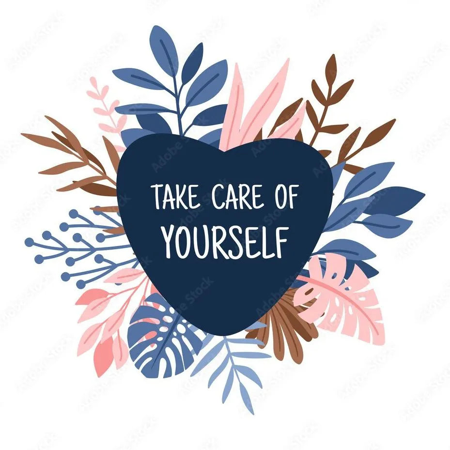 Taking Care Of Yourself